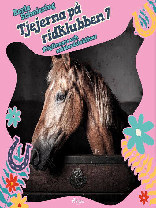 Title details for Tjejerna på ridklubben 7--Stigfinnare och mästerdetektiver by Karla Schniering - Wait list